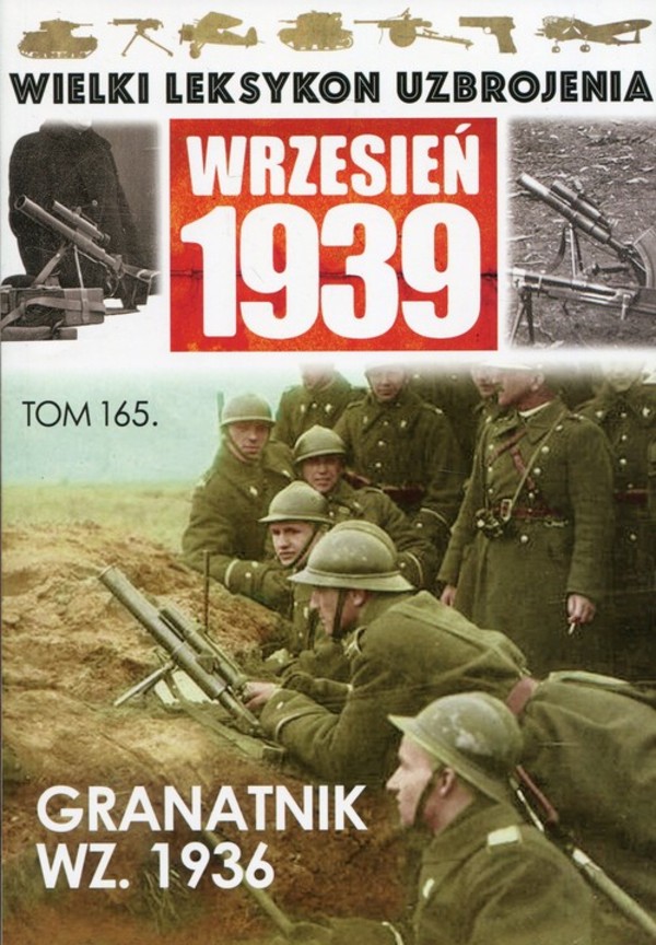 Wielki Leksykon Uzbrojenia Wrzesień 1939 Tom 165 Granatnik WZ.1936