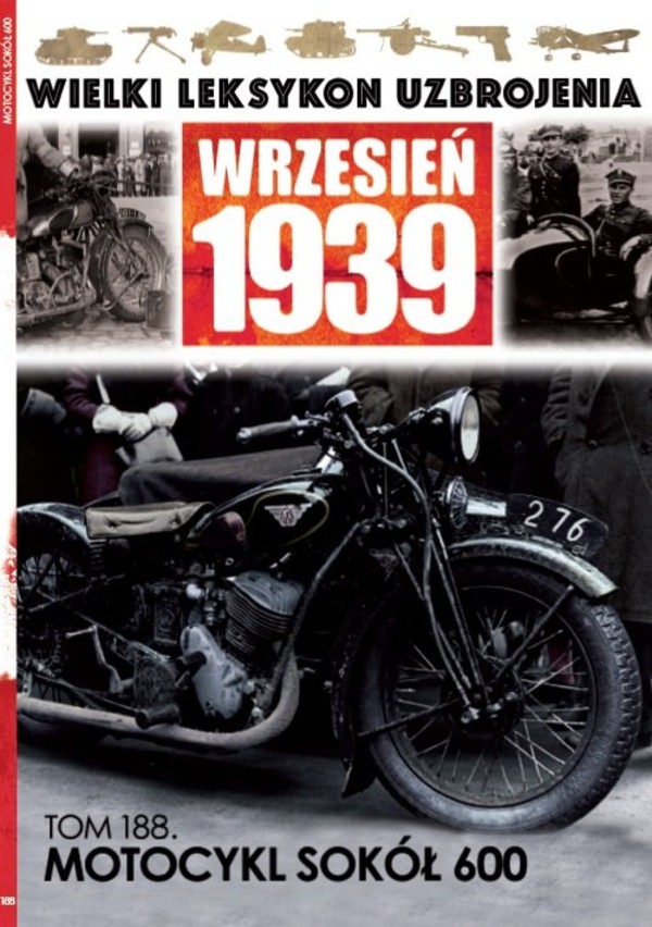 Wielki Leksykon Uzbrojenia Wrzesień 1939 Tom 188 Motocykl Sokół 600edipre
