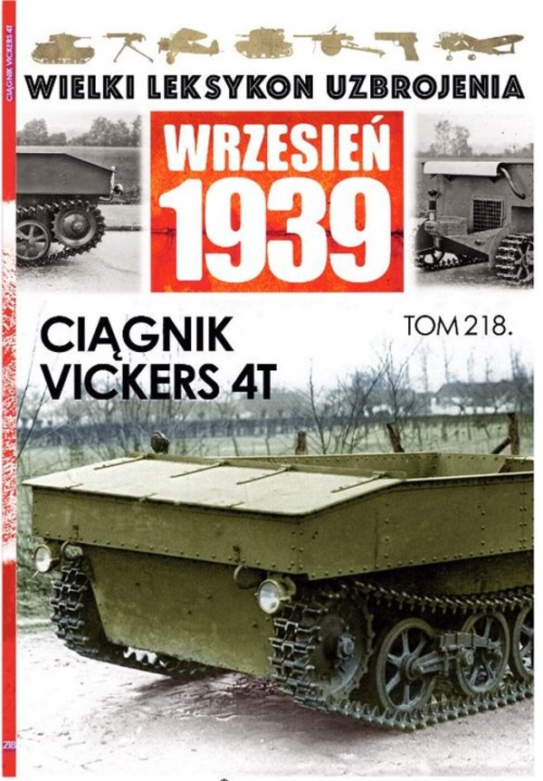 Wielki Leksykon Uzbrojenia Wrzesień 1939 Tom 218 Ciągnik Vickers 4T