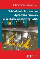 Wieloletnia i sezonowa dynamika niżówek w rzekach środkowej Polski