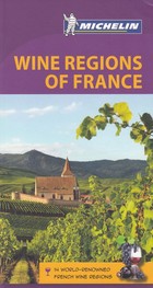 Wine Regions of France The Green Guide / Regiony winiarskie Fracji Przewodnik