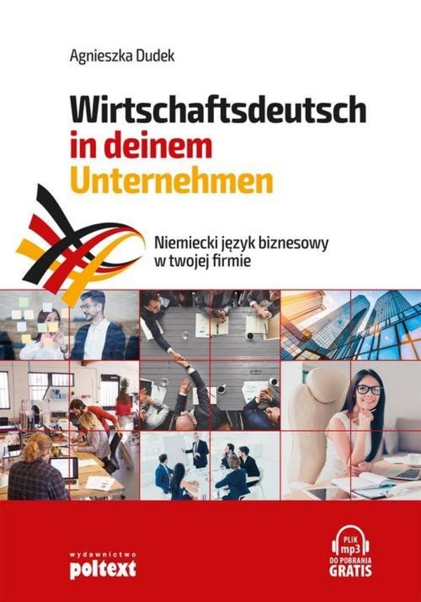 Niemiecki język biznesowy w twojej firmie Wirtschaftsdeutsch in deinem Unternehmen