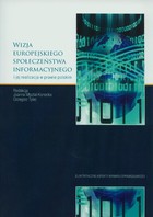 Wizja europejskiego społeczeństwa informacyjnego i jej realizacja w prawie polskim
