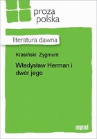 Władysław Herman i dwór jego Literatura dawna