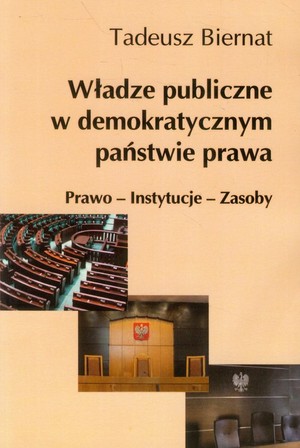 Władze publiczne w demokratycznym państwie prawa Prawo-Instytucje-Zawody