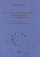 Własność intelektualna i przemysłowa w Unii Europejskiej (z CD-ROM)