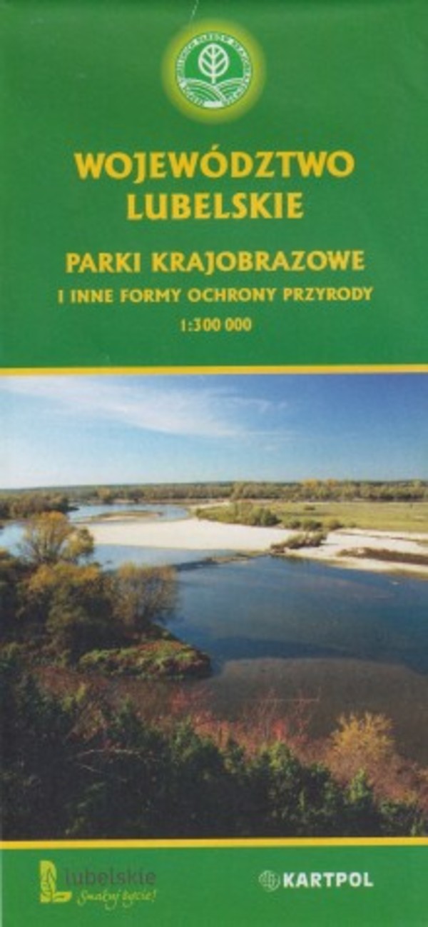 Województwo lubelskie Parki krajobrazowe i inne formy ochrony przyrody Skala 1:300 000