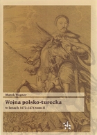 WOJNA POLSKO-TURECKA W LATACH 1672-1676 TOM II