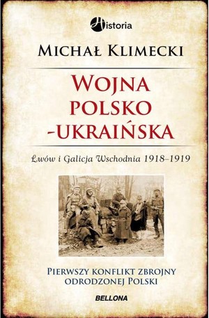 Wojna polsko-ukraińska Lwów i Galicja Wschodnia 1918-1919