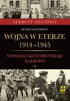 Wojna w eterze 1914-1945. Wywiad i kontrwywiad radiowy