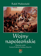 Wojny napoleońskie Operacje wojsk Louisa-Gabriela Sucheta 1809-1811. Tom 1
