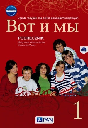 Wot i my 1. Podręcznik + CD do języka rosyjskiego dla szkół ponadgimnazjalnych