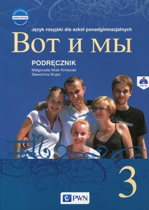Wot i my 3 Podręcznik Język rosyjski dla szkół ponadgimnazjalnych + CD