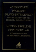 Współczesne problemy prawa prywatnego Księga pamiątkowa ku czci profesora Edwarda Gniewka