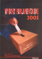 Wybory parlamentarne 2005. Analiza marketingowa