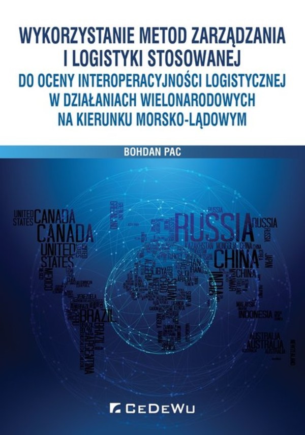 Wykorzystanie metod zarządzania i logistyki stosowanej do oceny interoperacyjności logistycznej w działaniach wielonarodowych n akierunku morsko-lądowym