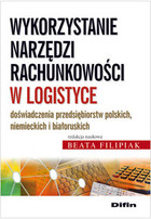 Wykorzystanie narzędzi rachunkowości w logistyce Doświadczenia przedsiębiorstw polskich, niemieckich i białoruskich