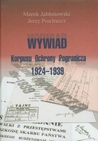 Wywiad Korpusu Ochrony Pogranicza 1924-1939