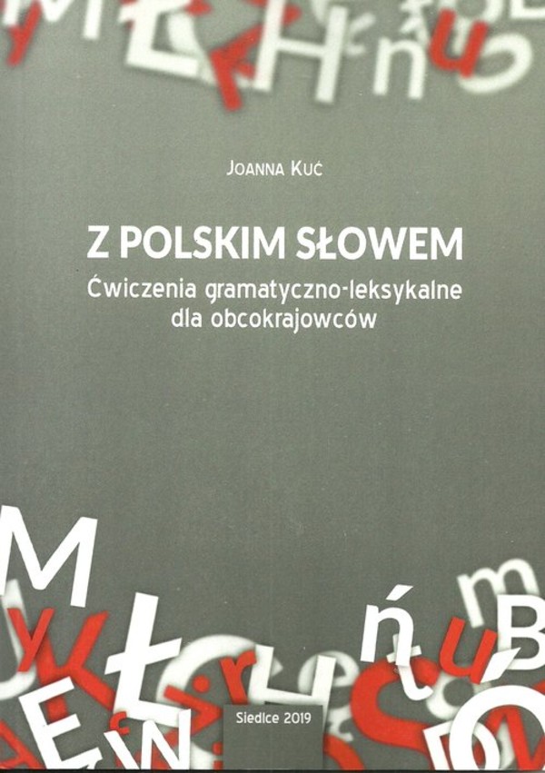 Z polskim słowem Ćwiczenia gramatyczno-leksykalne dla obcokrajowców