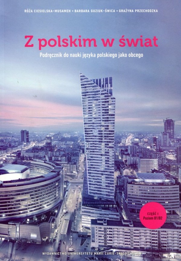 Z polskim w świat Podręcznik do nauki języka polskiego jako obcego, Część 1