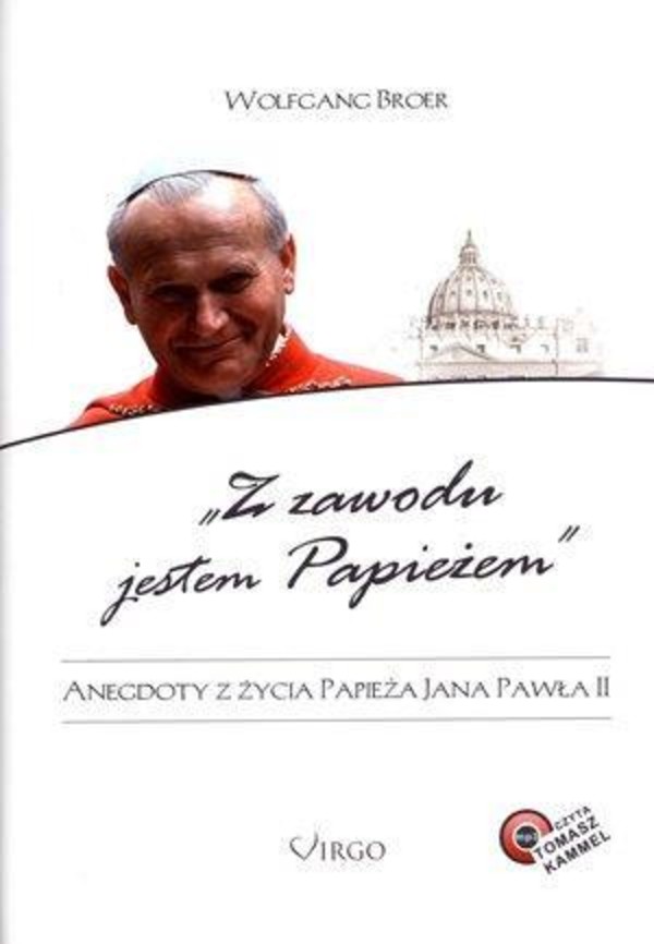 Z zawodu jestem Papieżem + CD Anegdoty z życia papieża Jana Pawła II