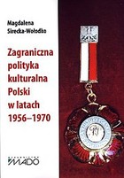 Zagraniczna polityka kulturalna Polski w latach 1956-1970