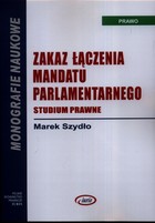 Zakaz łączenia mandatu parlamentarnego Studium prawne
