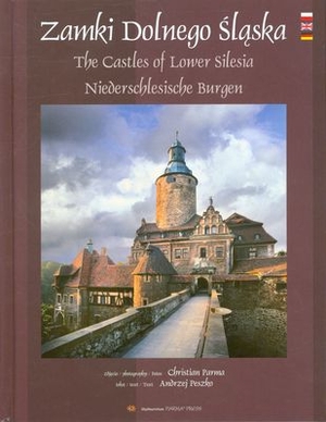 Zamki Dolnego Śląska / The castle of lower Silesia / Niederschleische burgen (wersja polsko-angielsko-niemiecka)