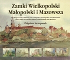 Zamki Wielkopolski, Małopolski i Mazowsza