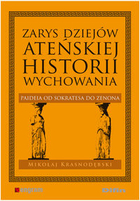 Zarys dziejów ateńskiej historii wychowania Paideia od Sokratesa do Zenona