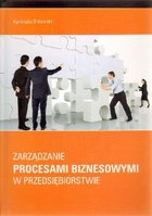 Zarządzanie procesami biznesowymi w przedsiębiorstwie
