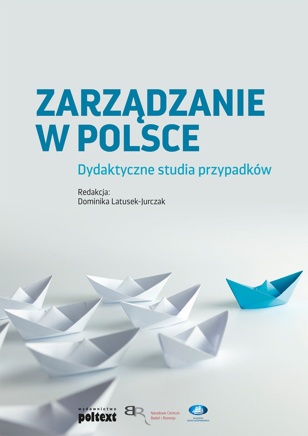 Zarządzanie w Polsce Dydaktyczne studia przypadków