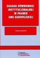 Zasada równowagi instytucjonalnej w prawie Unii Europejskiej