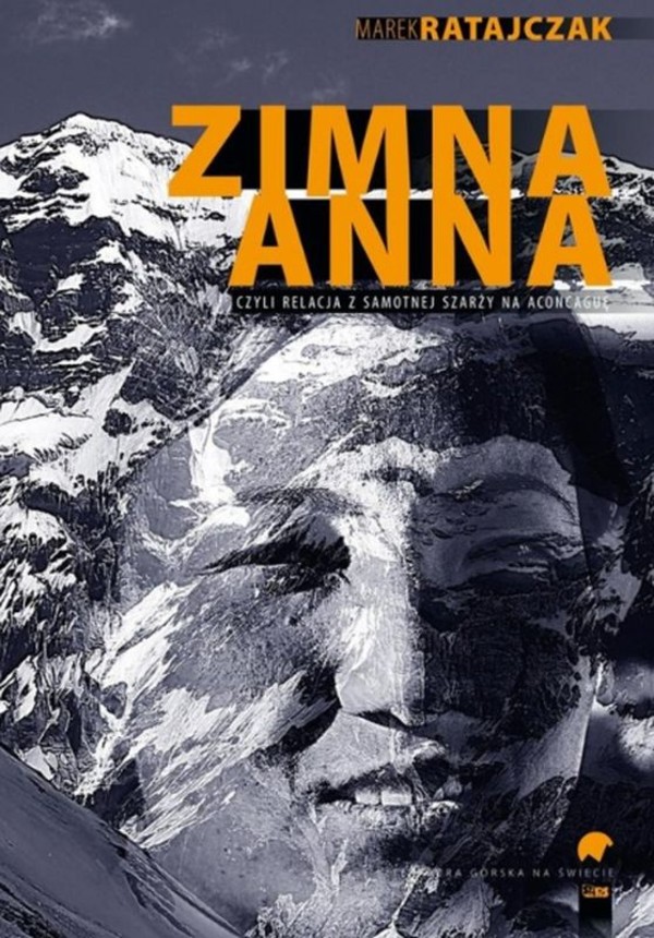 Zimna Anna Czyli relacja z samotnej szarży na Aconcaguę