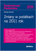 Zmiany w podatkach na 2011 rok Vademecum Podatnika 2011