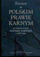 Zmiany w polskim prawie karnym po wejściu w życie kodeksu karnego z 1997 roku