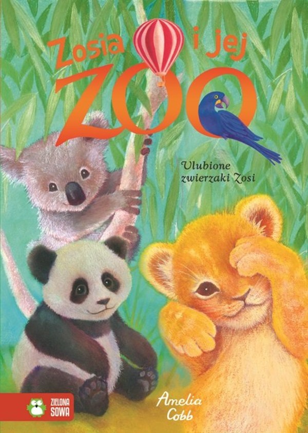 Zosia i jej zoo. Ulubione zwierzaki Zosi