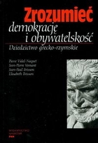 Zrozumieć demokrację i obywatelskość Dziedzictwo grecko-rzymskie