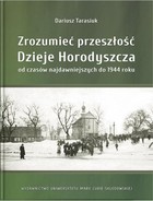 Zrozumieć przeszłość Dzieje Horodyszcza od czasów najdawniejszych do 1944 roku