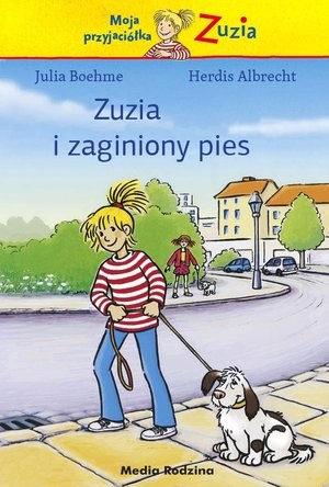 Zuzia i zaginiony pies Moja przyjaciółka Zuzia