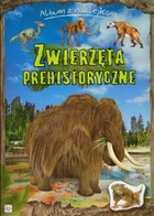 Zwierzęta prehistoryczne. Album z naklejkami