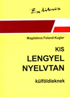 Zwięzła gramatyka polska dla cudzoziemców (wersja węgierska) KIS LENGYEL NYELVTAN
