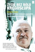 Życie bez bólu kręgosłupa Bolesław Paluch - legenda polskiej medycyny manualnej