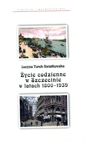 Życie codzienne w Szczecinie w latach 1800-1939